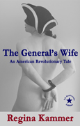 The General's Wife An American Revolutionary Tale by Regina Kammer front cover